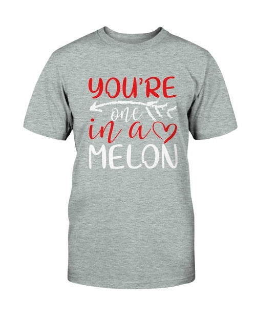 You're One In A Melon Shirt - Tiktok Tingz